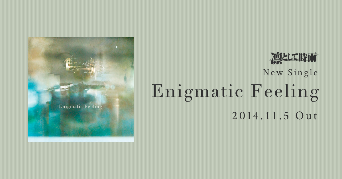 Enigmatic Feeling 凛として時雨